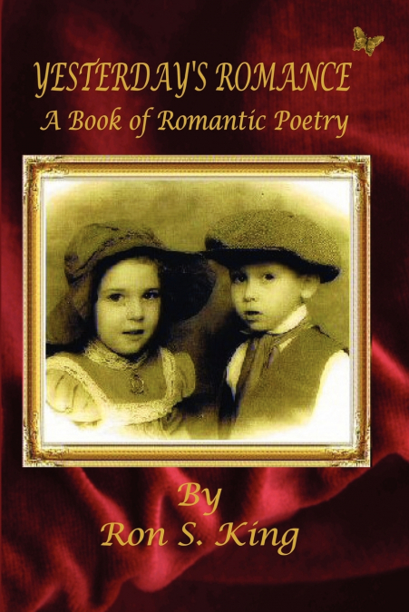 YESTERDAY?S ROMANCE - A BOOK OF ROMANTIC POEMS