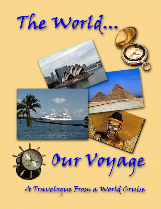 THE WORLD...OUR VOYAGE