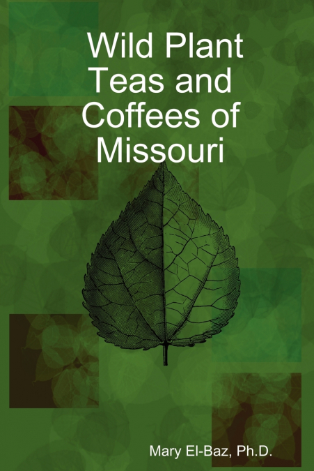 WILD PLANT TEAS AND COFFEES OF MISSOURI