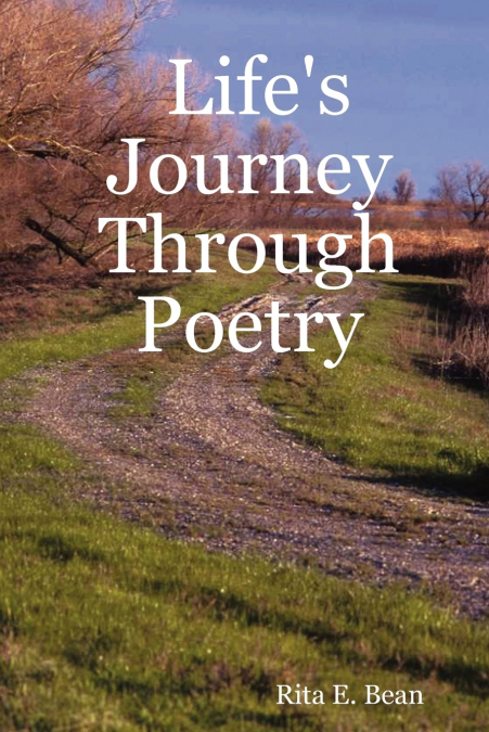 LIFE?S JOURNEY THROUGH POETRY