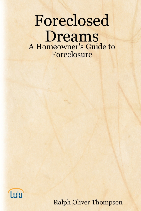 FORECLOSED DREAMS