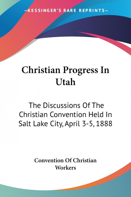 CHRISTIAN PROGRESS IN UTAH