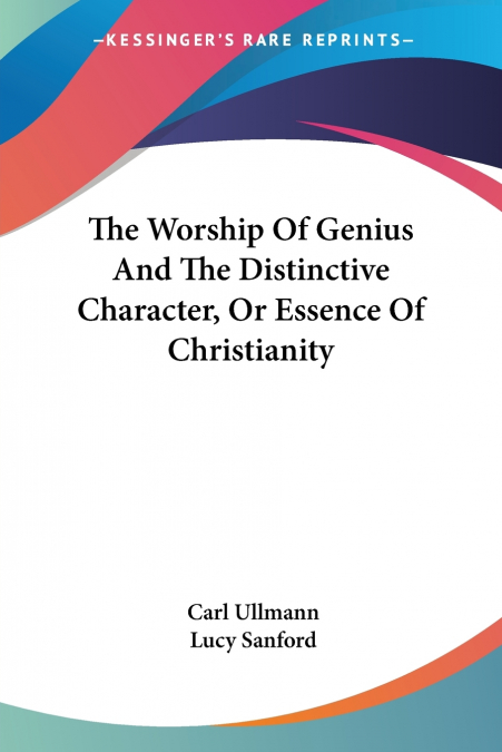 THE WORSHIP OF GENIUS AND THE DISTINCTIVE CHARACTER, OR ESSE