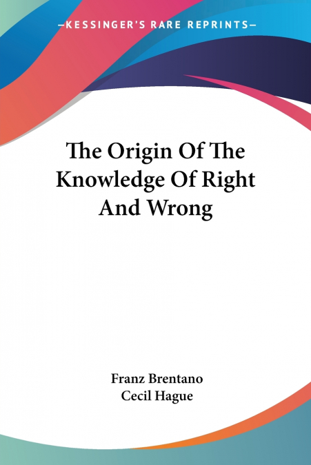 THE ORIGIN OF THE KNOWLEDGE OF RIGHT AND WRONG