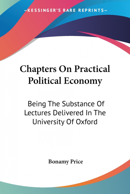 CHAPTERS ON PRACTICAL POLITICAL ECONOMY