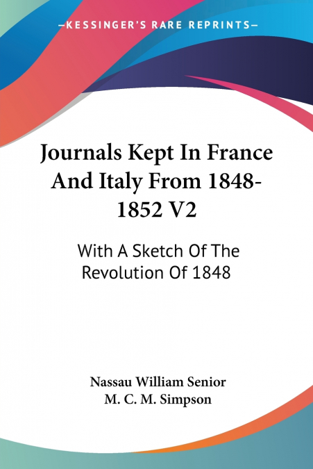 JOURNALS KEPT IN FRANCE AND ITALY FROM 1848-1852 V2
