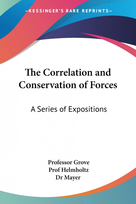 THE CORRELATION AND CONSERVATION OF FORCES