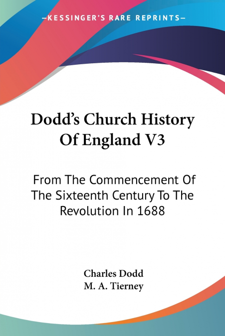 DODD?S CHURCH HISTORY OF ENGLAND V3