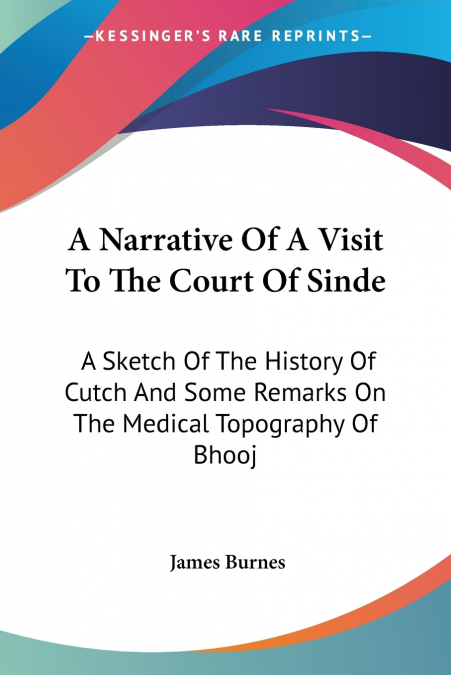 A NARRATIVE OF A VISIT TO THE COURT OF SINDE