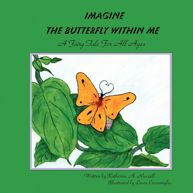 IMAGINE THE BUTTERFLY WITHIN ME