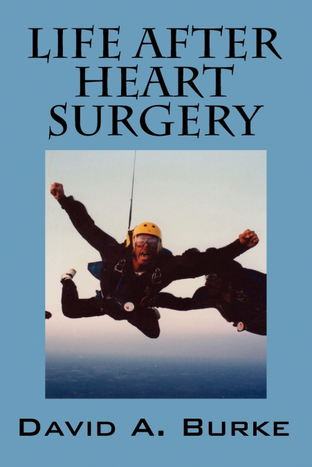 LIFE AFTER HEART SURGERY