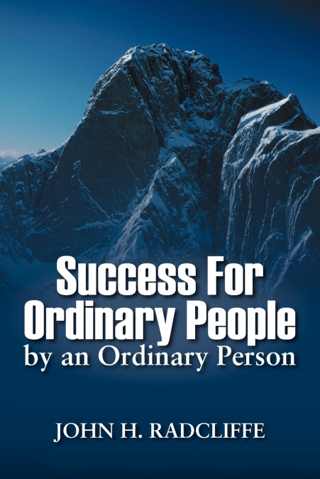 SUCCESS FOR ORDINARY PEOPLE BY AN ORDINARY PERSON