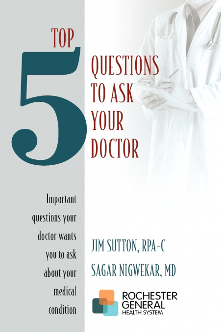 TOP 5 QUESTIONS TO ASK YOUR DOCTOR