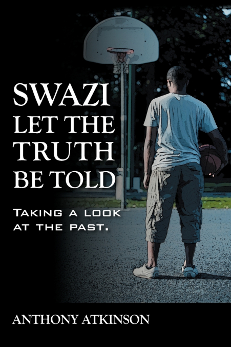 SWAZI LET THE TRUTH BE TOLD