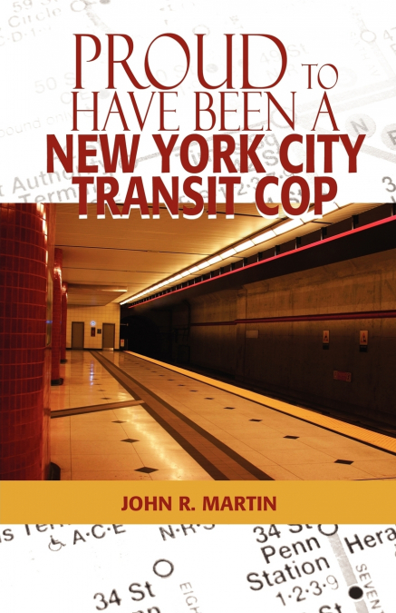 PROUD TO HAVE BEEN A NEW YORK CITY TRANSIT COP