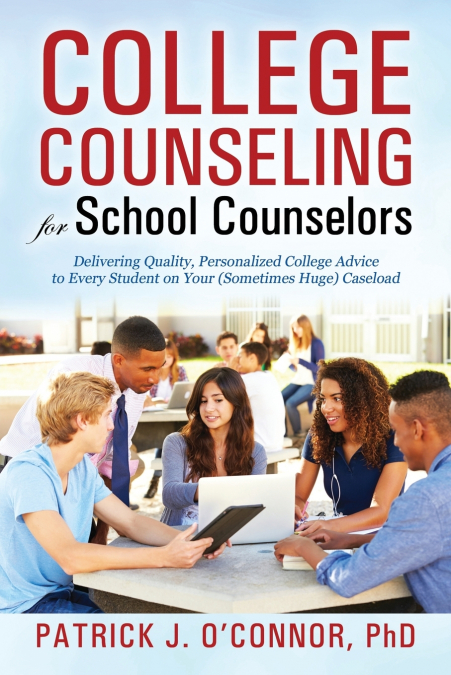 COLLEGE COUNSELING FOR SCHOOL COUNSELORS