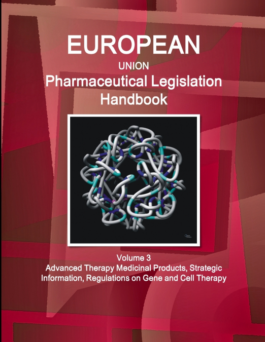 EU PHARMACEUTICAL LEGISLATION HANDBOOK VOLUME 3 ADVANCED THE