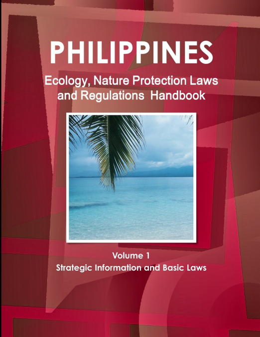 PHILIPPINES ECOLOGY, NATURE PROTECTION LAWS AND REGULATIONS