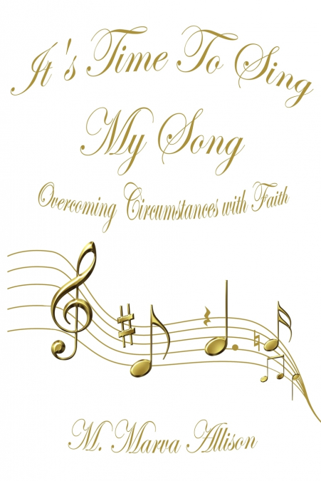 IT?S TIME TO SING MY SONG