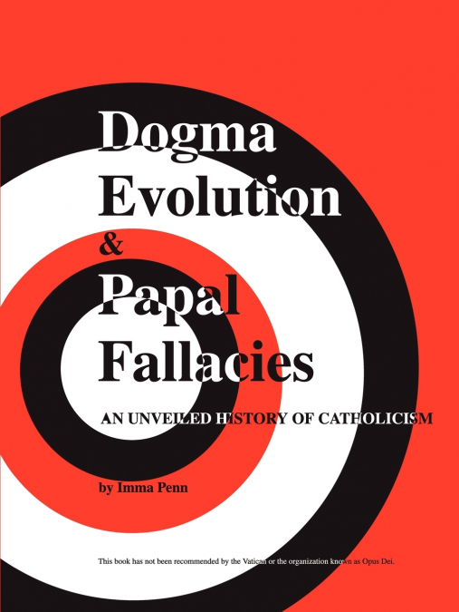 DOGMA EVOLUTION AND PAPAL FALLACIES