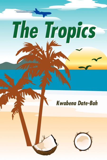 THE TROPICS