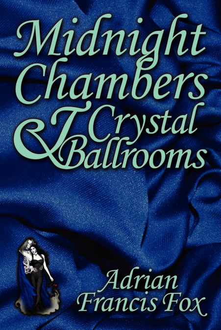 MIDNIGHT CHAMBERS AND CRYSTAL BALLROOMS