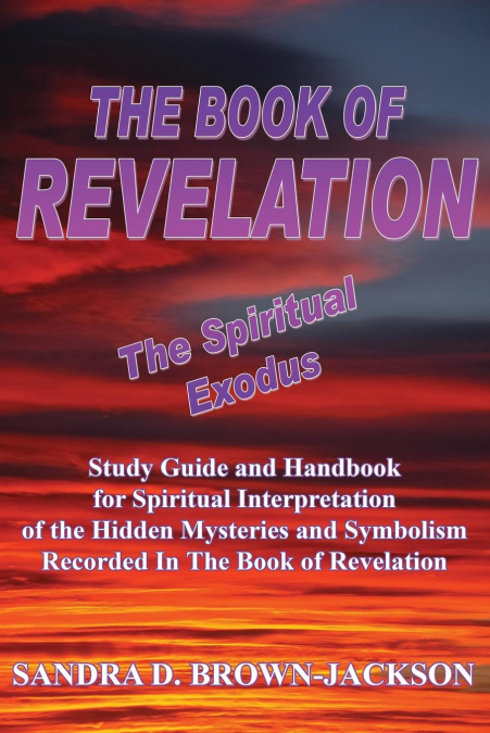 THE BOOK OF REVELATION THE SPIRITUAL EXODUS