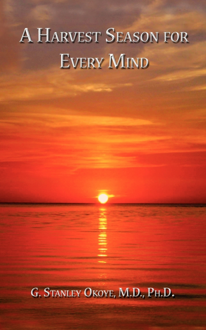 A HARVEST SEASON FOR EVERY MIND