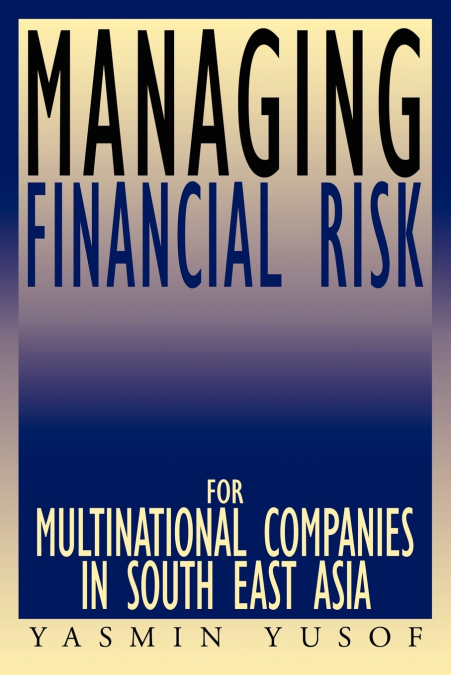 MANAGING FINANCIAL RISK FOR MULTINATIONAL COMPANIES IN SOUTH