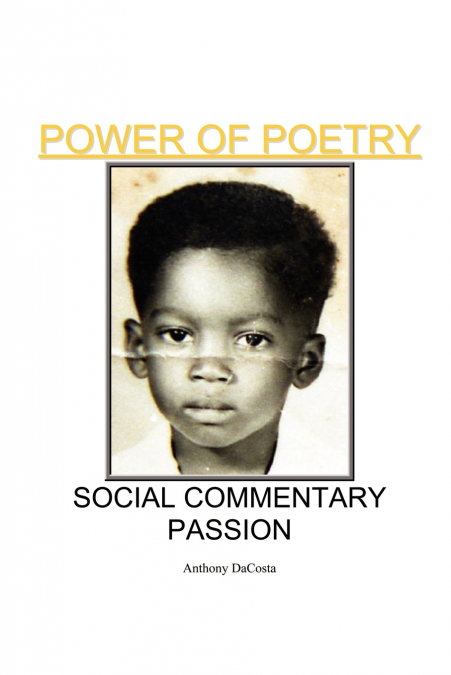 POWER OF POETRY SOCIAL COMMENTARY PASSION