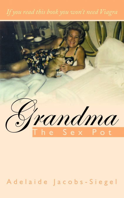 GRANDMA THE SEX POT