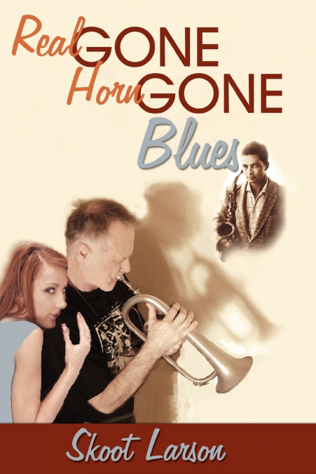 THE REAL GONE, HORN GONE BLUES