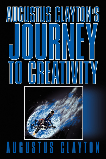 AUGUSTUS CLAYTON?S JOURNEY TO CREATIVITY