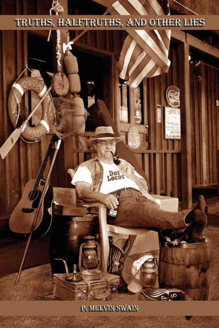 TRUTHS, HALFTRUTHS, AND OTHER LIES