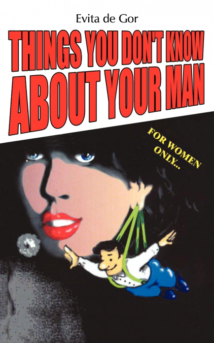 THINGS YOU DON?T KNOW ABOUT YOUR MAN