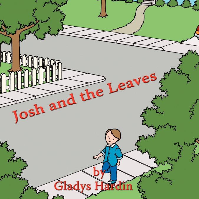 JOSH AND THE LEAVES