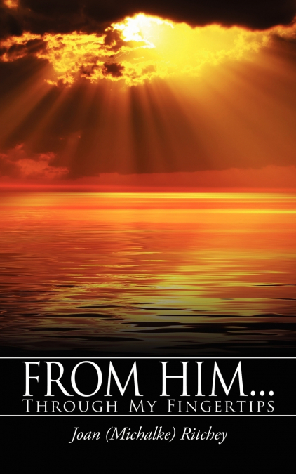 FROM HIM...