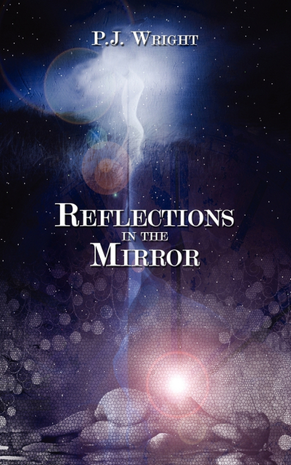 REFLECTIONS IN THE MIRROR