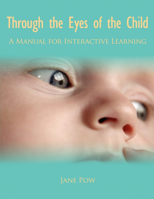 THROUGH THE EYES OF THE CHILD