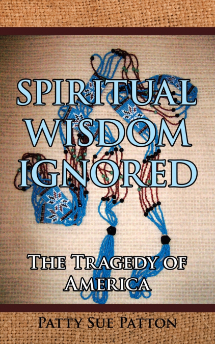 SPIRITUAL WISDOM IGNORED