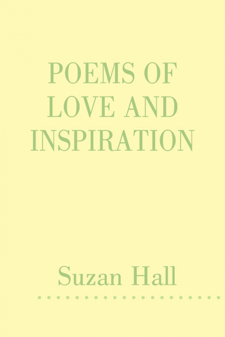 POEMS OF LOVE AND INSPIRATION