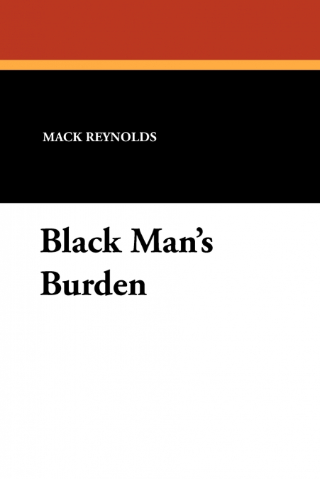 BLACK MAN?S BURDEN