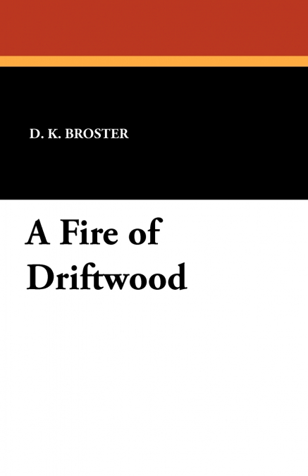 A FIRE OF DRIFTWOOD