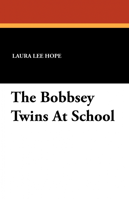THE BOBBSEY TWINS AT SCHOOL