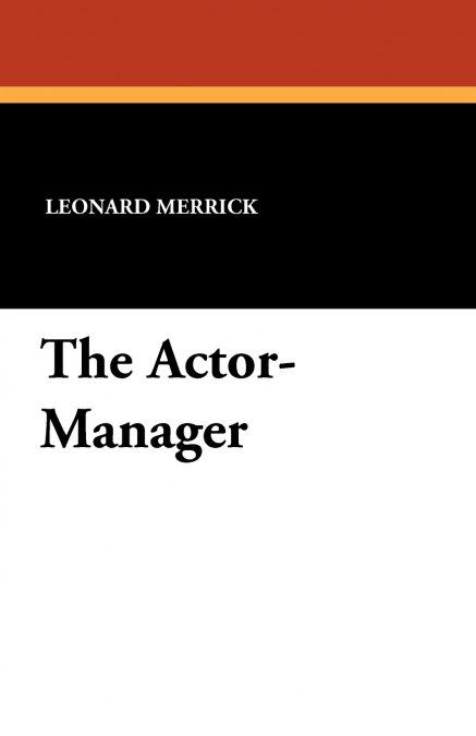 THE ACTOR-MANAGER