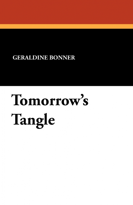 TOMORROW?S TANGLE