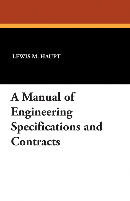 A MANUAL OF ENGINEERING SPECIFICATIONS AND CONTRACTS