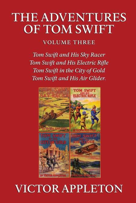 THE ADVENTURES OF TOM SWIFT, VOL. 3