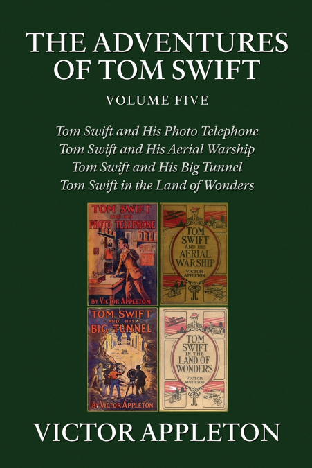 THE ADVENTURES OF TOM SWIFT, VOL. 5