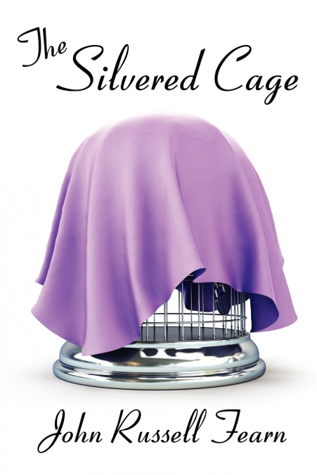 THE SILVERED CAGE